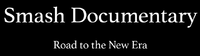 Smash Documentary- Road to the New Era.png